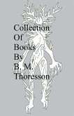 Collection Of Books By B. M. Thoresson Collection Of Books By B. M. Thoresson
