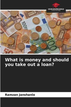 Cover What is money and should you take out a loan?