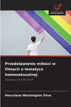 Przedstawienie mi¿o¿ci w filmach o tematyce homoseksualnej - Washington Silva, Herculano