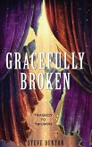 Gracefully Broken Gracefully Broken