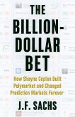 The Billion-Dollar Bet The Billion-Dollar Bet