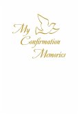My Confirmation Memories My Confirmation Memories