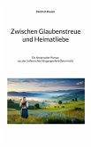Zwischen Glaubenstreue und Heimatliebe