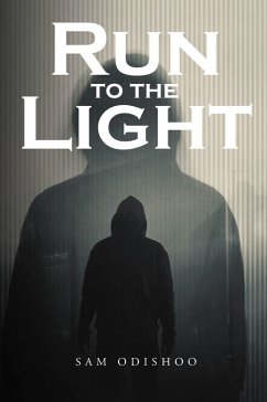 Run to the Light (eBook, ePUB) - Odishoo, Sam