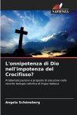 L'onnipotenza di Dio nell'impotenza del Crocifisso?