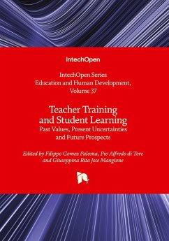 Teacher Training and Student Learning - Past Values, Present Uncertainties and Future Prospects