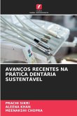 AVANÇOS RECENTES NA PRÁTICA DENTÁRIA SUSTENTÁVEL AVANÇOS RECENTES NA PRÁTICA DENTÁRIA SUSTENTÁVEL