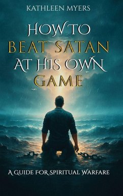 How to Beat Satan At His Own Game - Myers, Kathleen How to Beat Satan At His Own Game - Myers, Kathleen