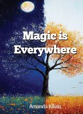 Magic Is Everywhere