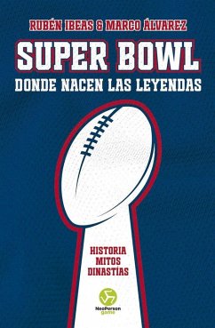 Cover Super Bowl. Donde nacen las leyendas