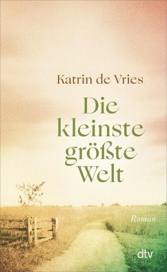 Die kleinste größte Welt - de Vries, Katrin Die kleinste größte Welt - de Vries, Katrin