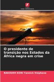 O presidente de transição nos Estados da África negra em crise