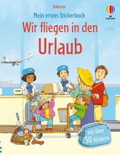 Mein erstes Stickerbuch: Wir fliegen in den Urlaub Cover Mein erstes Stickerbuch: Wir fliegen in den Urlaub