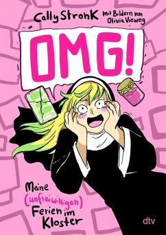OMG! - Meine (unfreiwilligen) Ferien im Kloster - Stronk, Cally OMG! - Meine (unfreiwilligen) Ferien im Kloster - Stronk, Cally