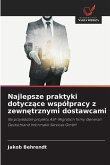 Najlepsze praktyki dotycz¿ce wspó¿pracy z zewn¿trznymi dostawcami Najlepsze praktyki dotycz¿ce wspó¿pracy z zewn¿trznymi dostawcami