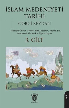 Islam Medeniyeti Tarihi 3. Cilt - Zeydan, Corci Islam Medeniyeti Tarihi 3. Cilt - Zeydan, Corci