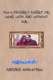 You'll Probably Forget Me: Living With and Without Hal (eBook, ePUB) You'll Probably Forget Me: Living With and Without Hal (eBook, ePUB)