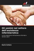 Gli uomini nel settore dell'assistenza infermieristica Gli uomini nel settore dell'assistenza infermieristica