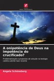 A onipotência de Deus na impotência do crucificado? A onipotência de Deus na impotência do crucificado?