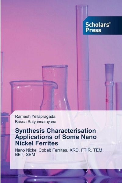 Synthesis Characterisation Applications of Some Nano Nickel Ferrites Synthesis Characterisation Applications of Some Nano Nickel Ferrites