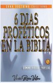 Seis Días Proféticos en la Biblia