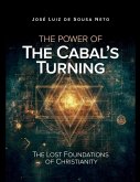 The Power of The Cabal's Turning The Power of The Cabal's Turning
