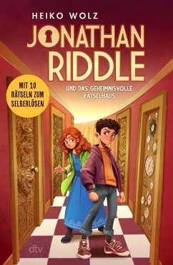 Jonathan Riddle und das geheimnisvolle Rätselhaus - Wolz, Heiko