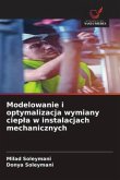 Modelowanie i optymalizacja wymiany ciep¿a w instalacjach mechanicznych