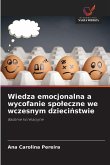Wiedza emocjonalna a wycofanie spo¿eczne we wczesnym dzieci¿stwie