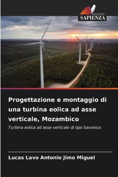 Progettazione e montaggio di una turbina eolica ad asse verticale, Mozambico - Miguel, Lucas Lavo Antonio Jimo