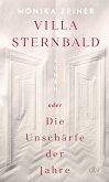 Villa Sternbald oder Die Unschärfe der Jahre