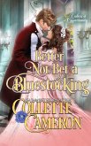 Better Not Bet a Bluestocking Better Not Bet a Bluestocking