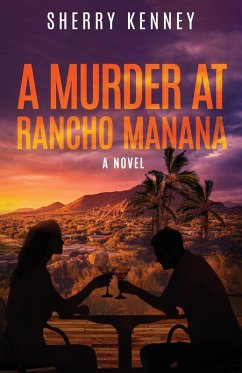 A Murder at Rancho Manana - Kenney, Sherry A Murder at Rancho Manana - Kenney, Sherry
