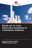 Étude sur la crise financière mondiale et l'économie indienne