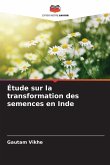Étude sur la transformation des semences en Inde