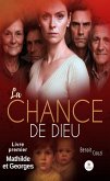 La chance de Dieu (eBook, ePUB)