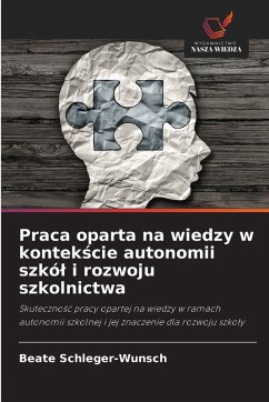 Cover Praca oparta na wiedzy w kontek¿cie autonomii szkó¿ i rozwoju szkolnictwa