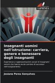 Insegnanti uomini nell'istruzione: carriera, genere e benessere degli insegnanti