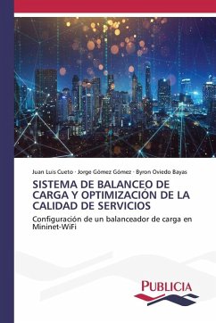 SISTEMA DE BALANCEO DE CARGA Y OPTIMIZACIÓN DE LA CALIDAD DE SERVICIOS - Cueto, Juan Luis;Gómez, Jorge Gómez;Bayas, Byron Oviedo
