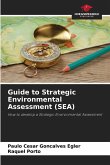 Guide to Strategic Environmental Assessment (SEA) Guide to Strategic Environmental Assessment (SEA)
