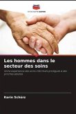 Les hommes dans le secteur des soins Les hommes dans le secteur des soins