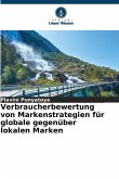 Verbraucherbewertung von Markenstrategien für globale gegenüber lokalen Marken
