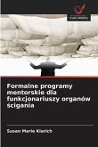 Formalne programy mentorskie dla funkcjonariuszy organów ¿cigania