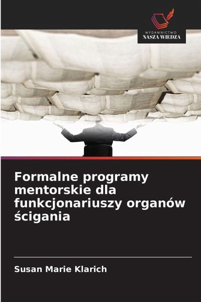 Formalne programy mentorskie dla funkcjonariuszy organów ¿cigania