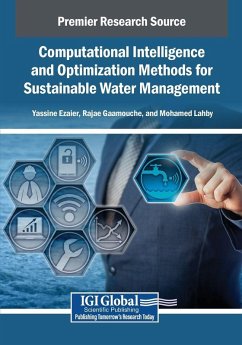 Computational Intelligence and Optimization Methods for Sustainable Water Management Computational Intelligence and Optimization Methods for Sustainable Water Management