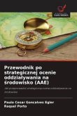 Przewodnik po strategicznej ocenie oddzia¿ywania na ¿rodowisko (AAE)