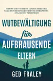Wutbewältigung für aufbrausende Eltern (eBook, ePUB)