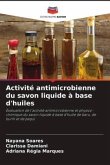 Activité antimicrobienne du savon liquide à base d'huiles