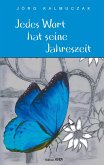 Jedes Wort hat seine Jahreszeit Jedes Wort hat seine Jahreszeit