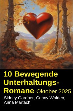 Cover 10 Bewegende Unterhaltungs-Romane Oktober 2025 (eBook, ePUB)